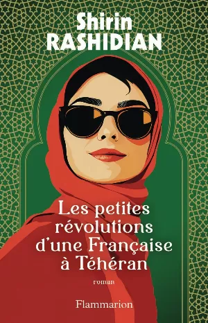Shirin Rashidian – Les petites révolutions d'une Française à Téhéran